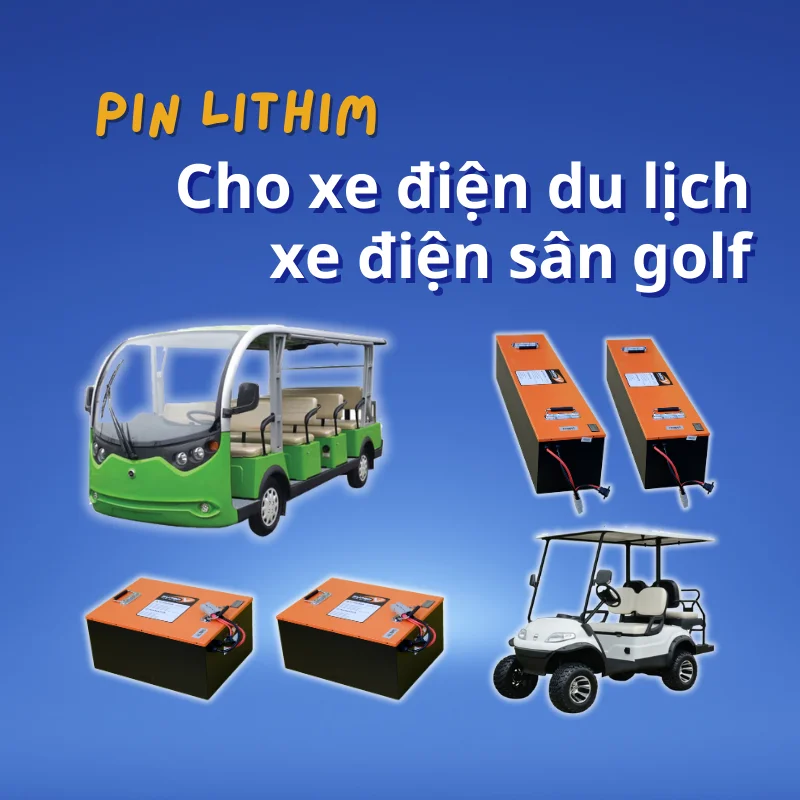 Pin Lithium Xe Điện Du Lịch, Xe Điện Sân Golf